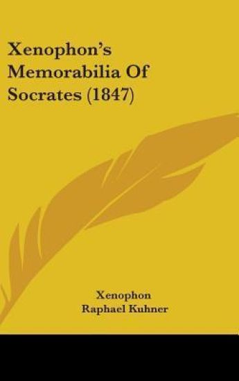 Xenophon's Memorabilia Of Socrates (1847)