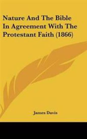 Nature and the Bible in Agreement With the Protestant Faith