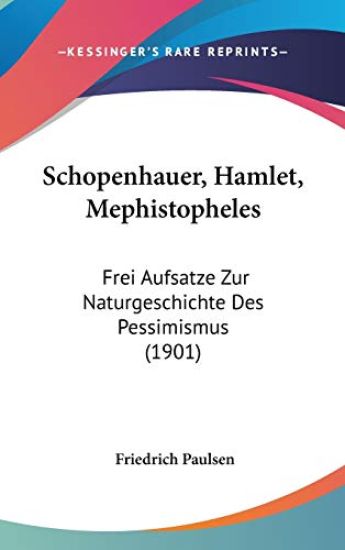 Schopenhauer, Hamlet, Mephistopheles
