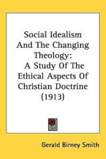 Social Idealism and the Changing Theology