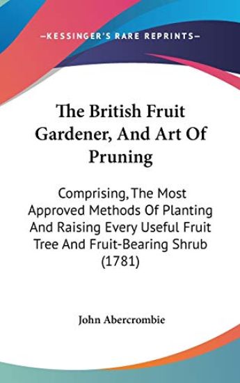 The British Fruit Gardener, and Art of Pruning