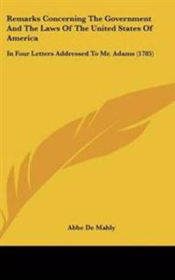 Remarks Concerning The Government And The Laws Of The United States Of America
