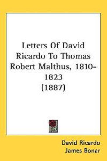 Letters of David Ricardo to Thomas Robert Malthus, 1810-1823