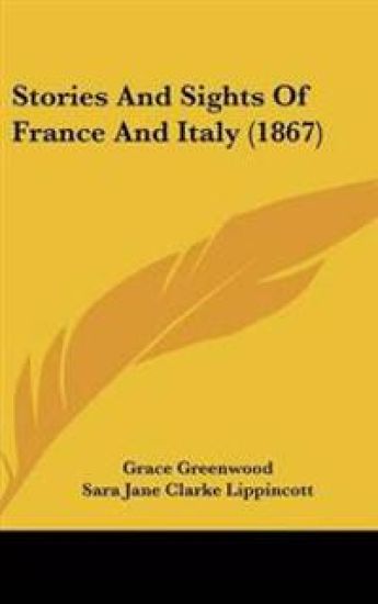 Stories And Sights Of France And Italy (1867)