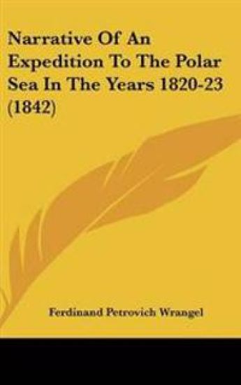 Narrative of an Expedition to the Polar Sea in the Years 1820-23
