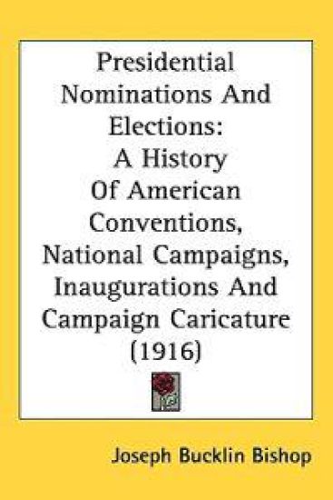 Presidential Nominations and Elections