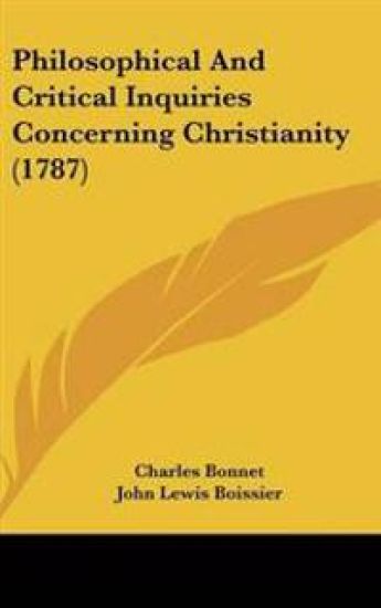 Philosophical and Critical Inquiries Concerning Christianity