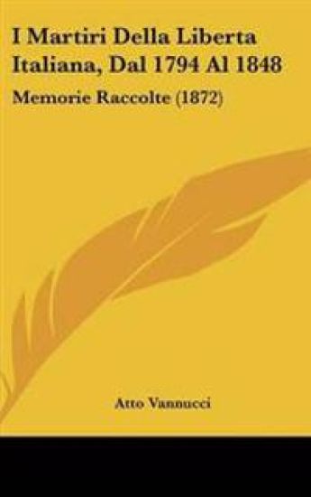 I Martiri Della Liberta Italiana, Dal 1794 Al 1848