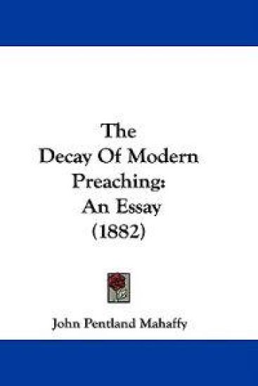 The Decay Of Modern Preaching