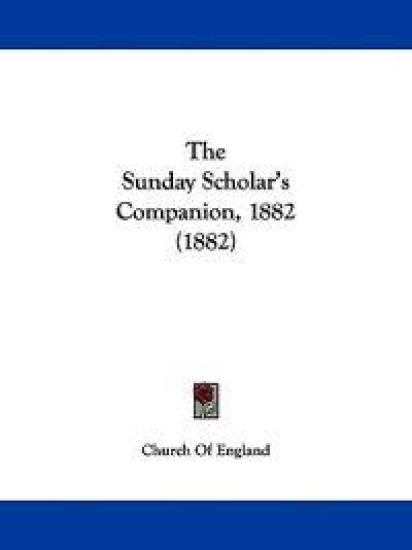 The Sunday Scholar's Companion, 1882 (1882)