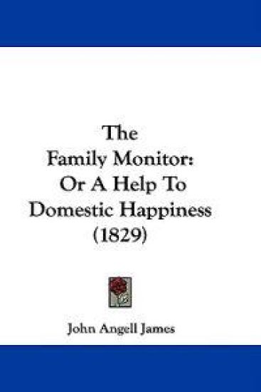 The Family Monitor: Or A Help To Domestic Happiness (1829)