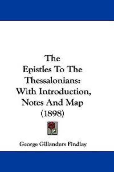 The Epistles To The Thessalonians