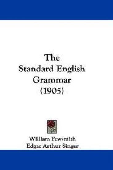 The Standard English Grammar (1905)