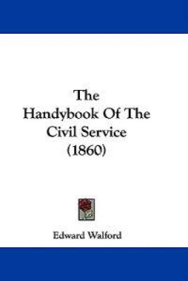 The Handybook Of The Civil Service (1860) – Edward Walford, kirjan kansikuva