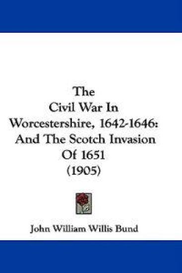 The Civil War In Worcestershire, 1642-1646