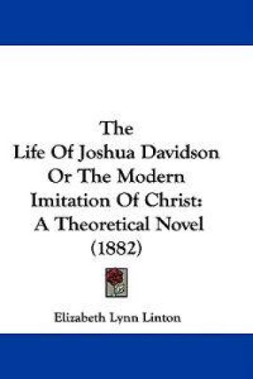 The Life Of Joshua Davidson Or The Modern Imitation Of Christ