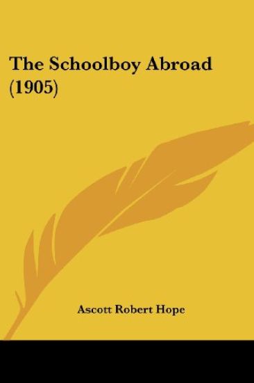 The Schoolboy Abroad (1905) – Ascott Robert Hope, kirjan kansikuva
