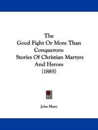 The Good Fight Or More Than Conquerors
