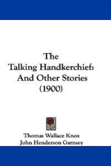 The Talking Handkerchief
