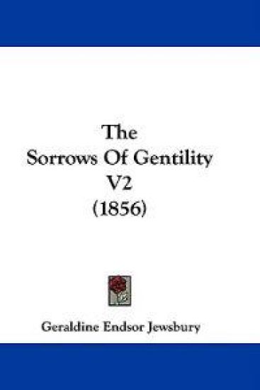 The Sorrows Of Gentility V2 (1856)