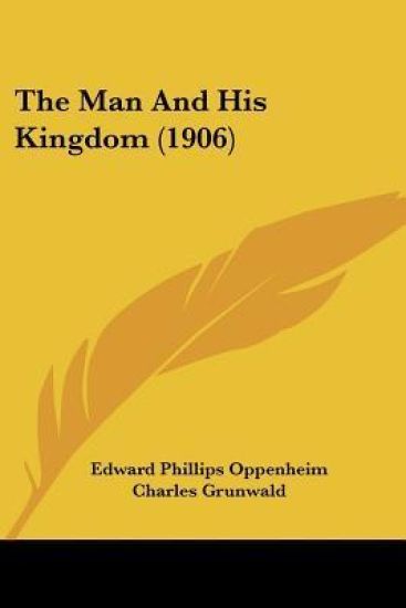 The Man And His Kingdom (1906)