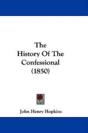 The History Of The Confessional (1850)