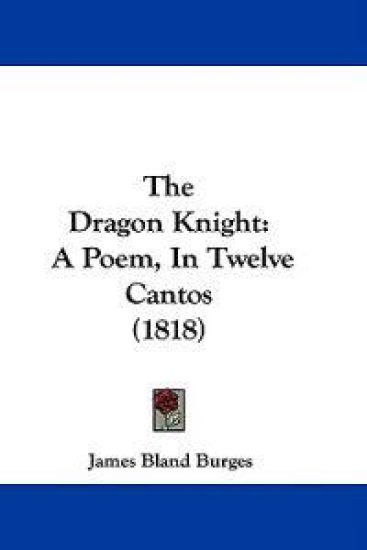 The Dragon Knight: A Poem, In Twelve Cantos (1818)