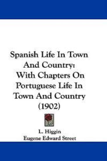 Spanish Life In Town And Country