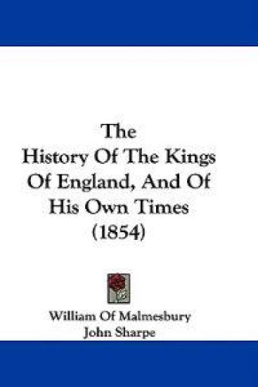 The History Of The Kings Of England, And Of His Own Times (1854)