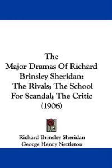 The Major Dramas Of Richard Brinsley Sheridan
