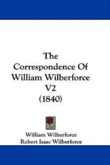The Correspondence Of William Wilberforce V2 (1840)
