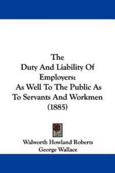 The Duty And Liability Of Employers