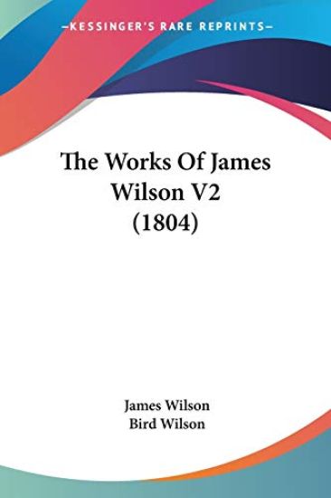 The Works Of James Wilson V2 (1804) – James Wilson, kirjan kansikuva