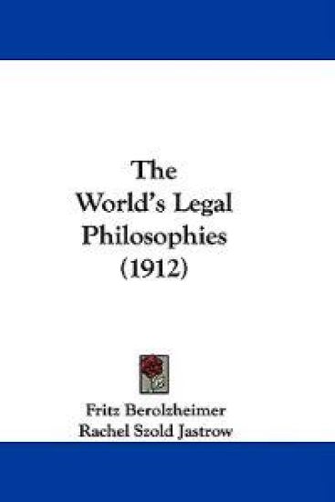 The World's Legal Philosophies (1912)
