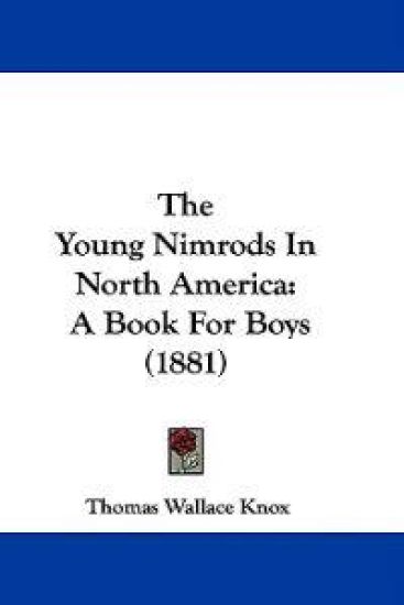 The Young Nimrods In North America