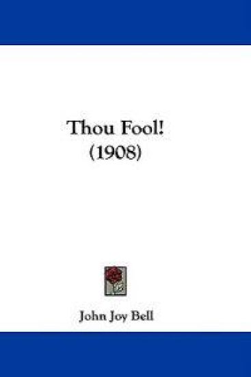 Thou Fool! (1908)