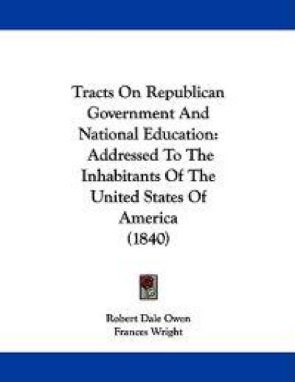 Tracts on Republican Government and National Education