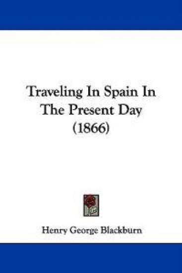 Traveling In Spain In The Present Day (1866)