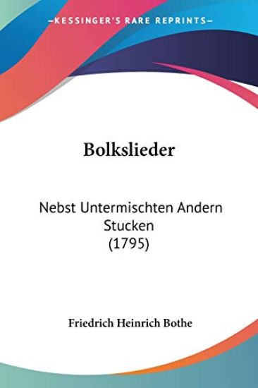 Bolkslieder: Nebst Untermischten Andern Stucken (1795) – Friedrich Heinrich Bothe, kirjan kansikuva