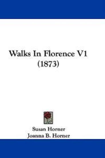 Walks In Florence V1 (1873)