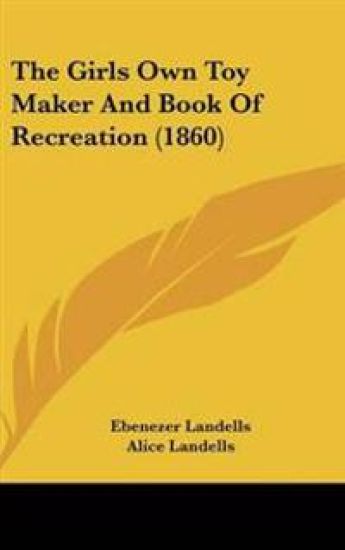 Girls Own Toy Maker And Book Of Recreation (1860)