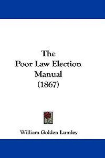 The Poor Law Election Manual (1867)