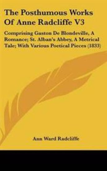 Posthumous Works Of Anne Radcliffe V3