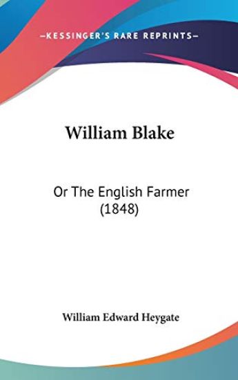 William Blake: Or The English Farmer (1848)