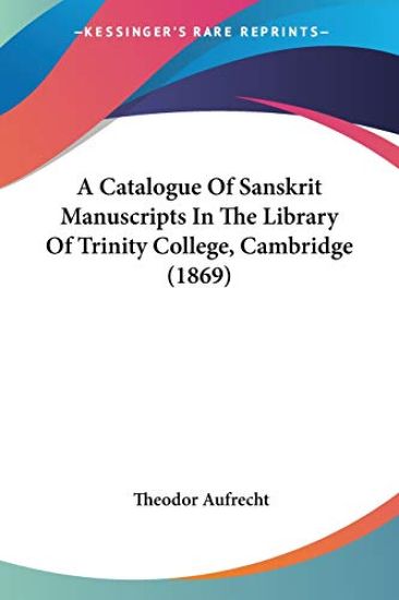 Catalogue Of Sanskrit Manuscripts In The Library Of Trinity College, Cambridge (1869)