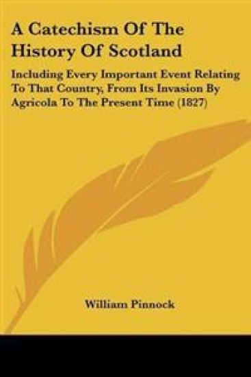 Catechism Of The History Of Scotland