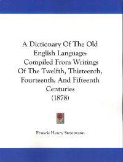 A Dictionary of the Old English Language – Francis Henry Stratmann, kirjan kansikuva