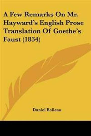 Few Remarks On Mr. Hayward's English Prose Translation Of Goethe's Faust (1834)
