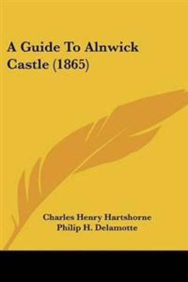 A Guide to Alnwick Castle