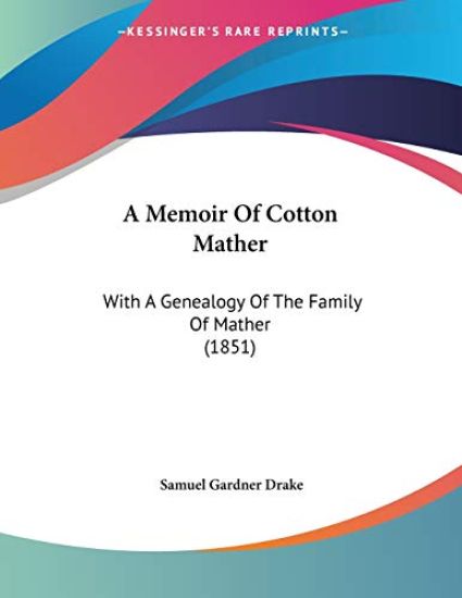 A Memoir of Cotton Mather